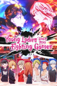 Tai-Ari deshita. Ojousama wa Kakutou Game nante Shinai คุณหนูสายปะทะ ไม่เล่นเกมต่อสู้หรอกนะ ตอนที่ 1-11 ซับไทย และ พากย์ไทย ยังไม่จบ
